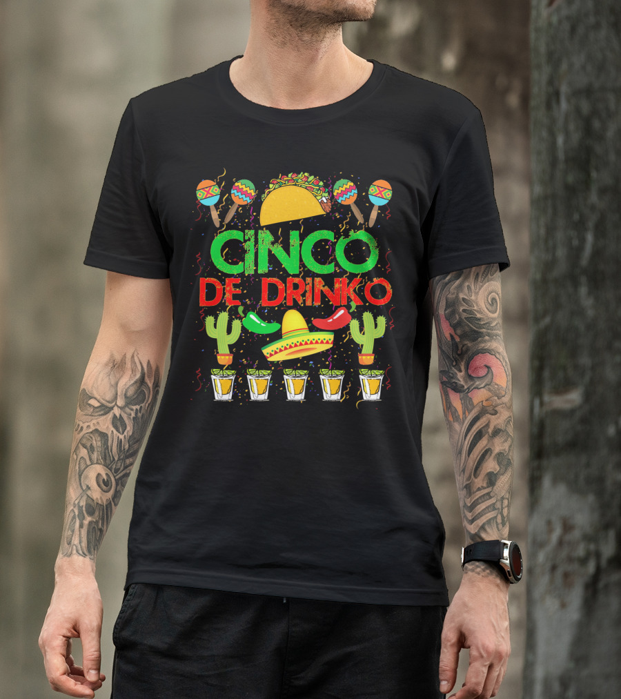 Cinco De Drinko Fiesta With Taco Sombrero Maracas Cactus And Tequila Shots T-Shirt