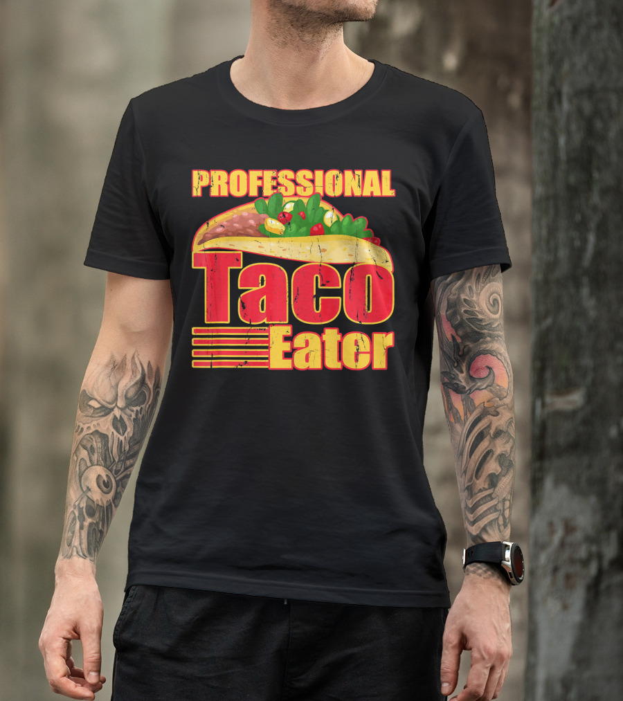PROFESSIONAL TACO EATER TACO T-Shirt