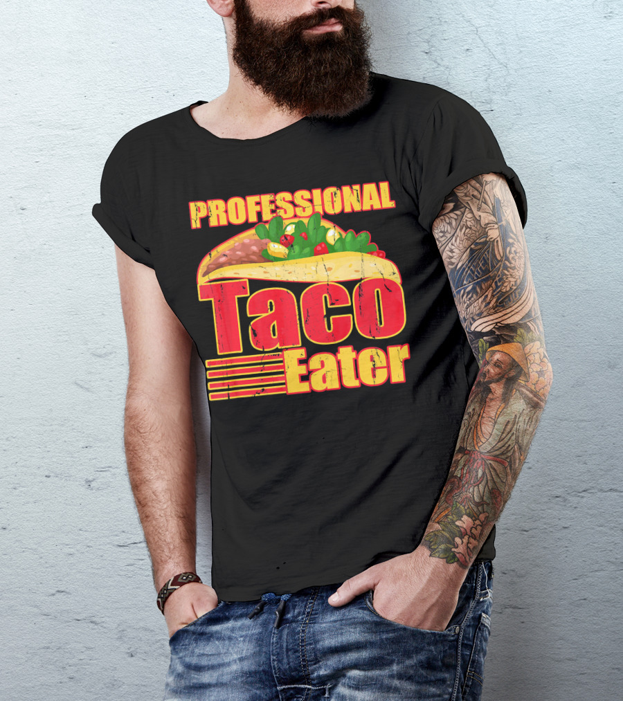PROFESSIONAL TACO EATER TACO T-Shirt