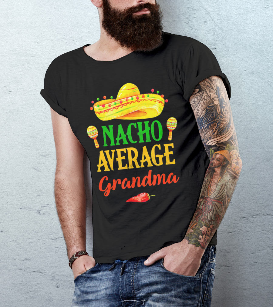 Nacho Average Grandma Sombrero Maracas Chili Peppers T-Shirt