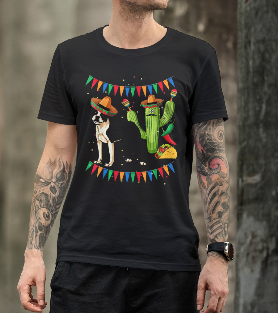 Sombrero Boston Terrier Mexico Cactus Taco Maracas Fiesta Cinco T-Shirt