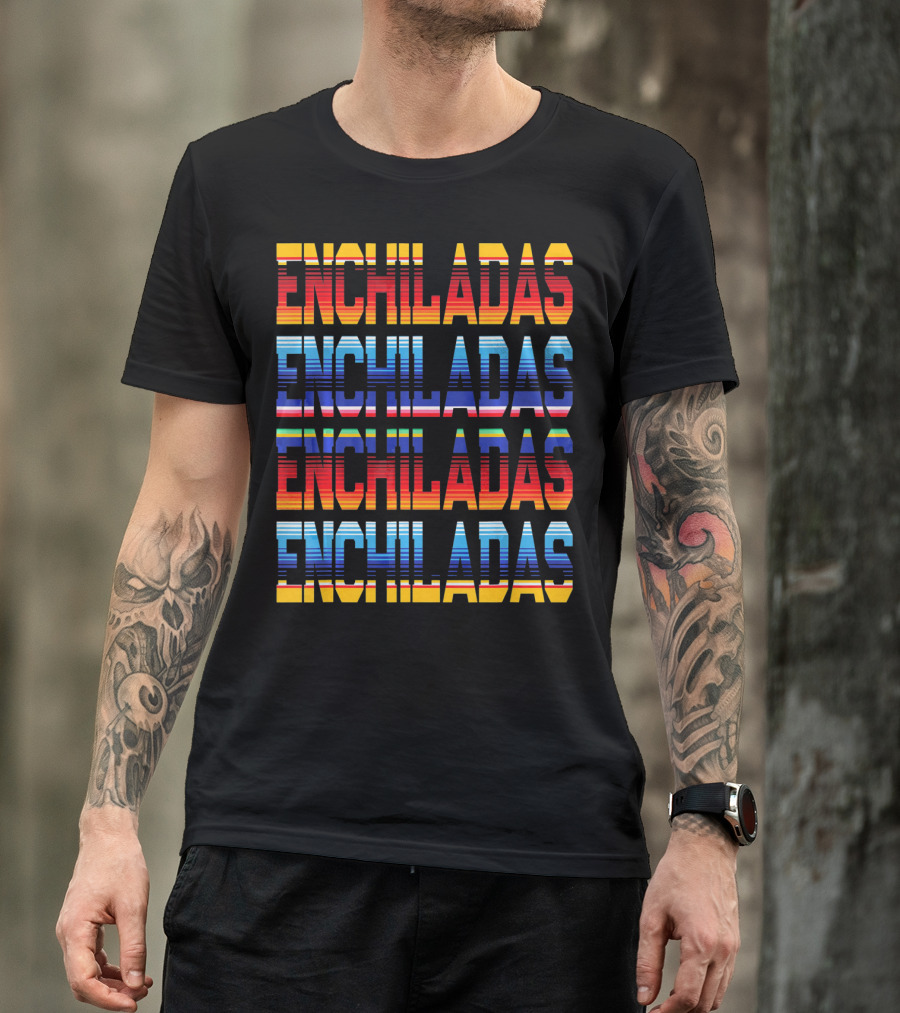 Enchiladas Serape T-Shirt