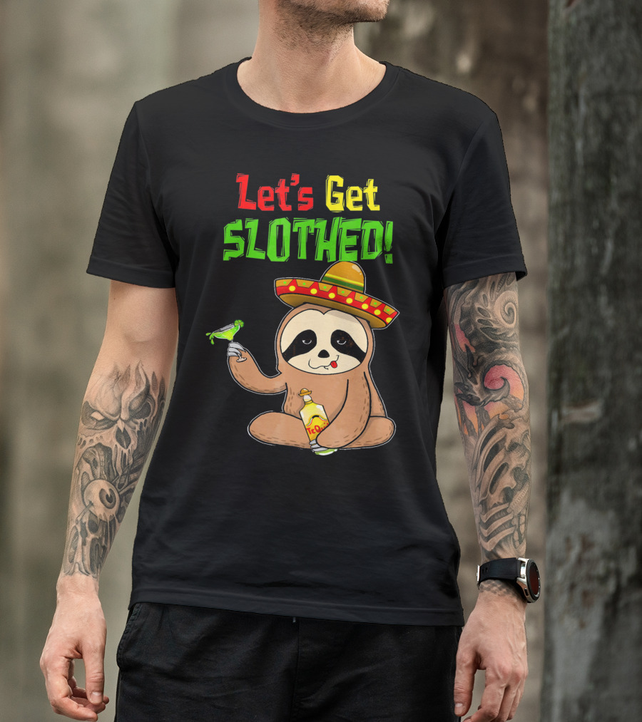 Let's Get Slothed Sloth Cinco De Mayo Tequila Sombrero Funny T-Shirt