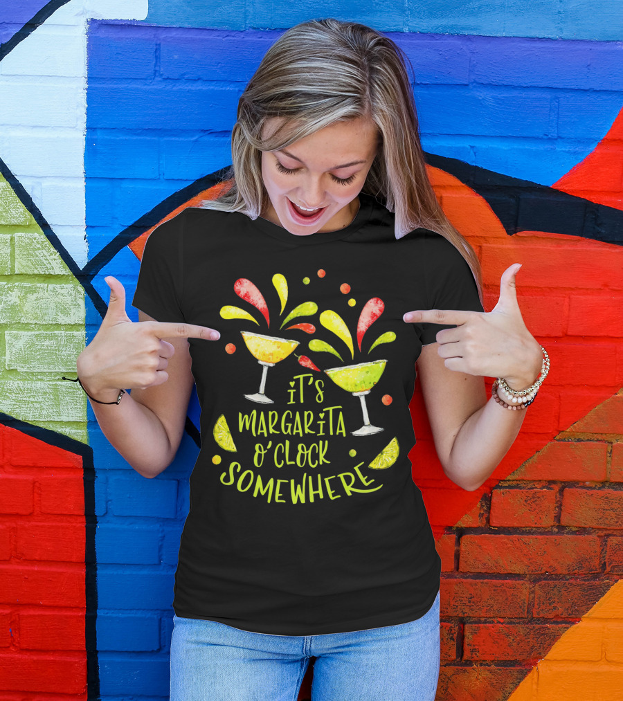 It's Margarita O'Clock Somewhere Cinco De T-Shirt