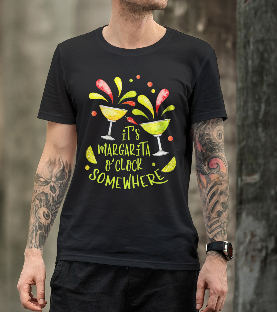 It's Margarita O'Clock Somewhere Cinco De T-Shirt
