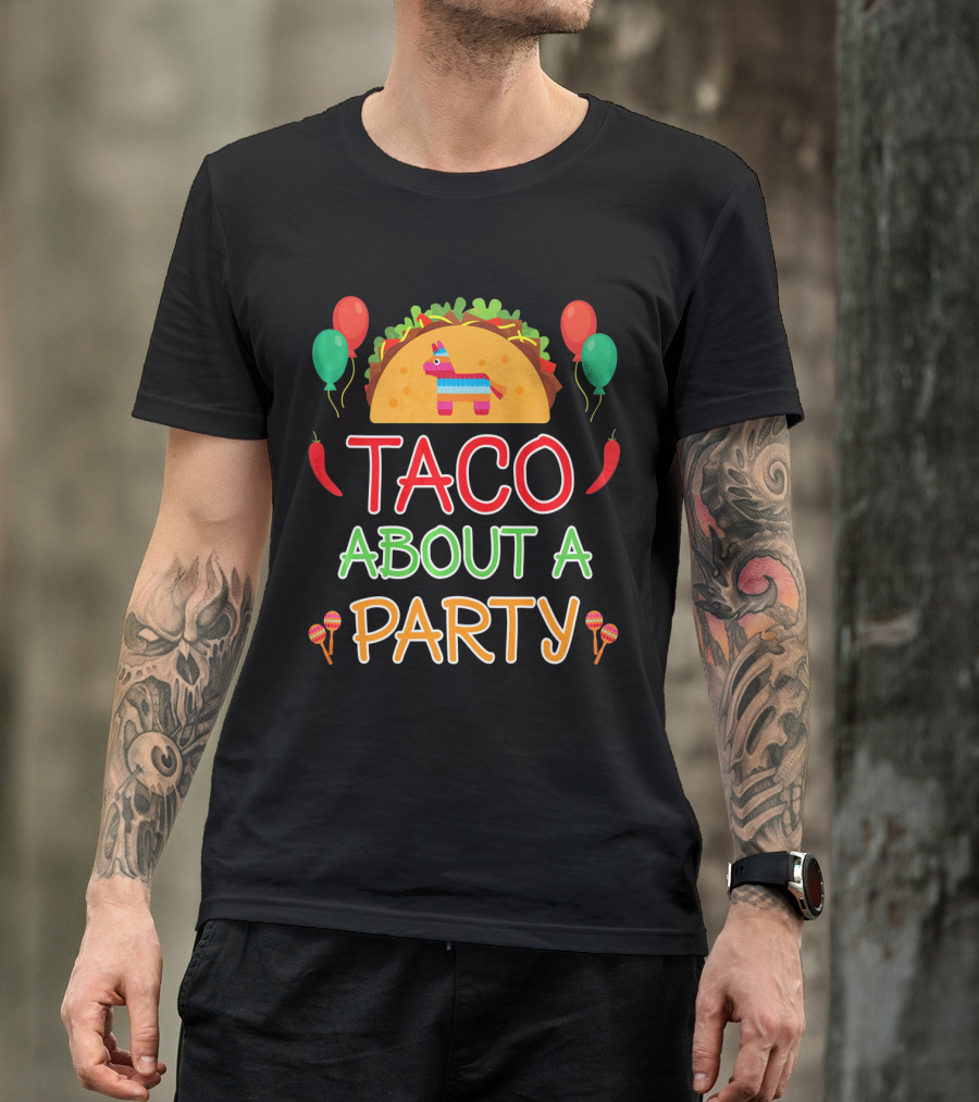 Taco About A Party Birthday Boy Fiesta Pinata Balloons Maracas T-Shirt