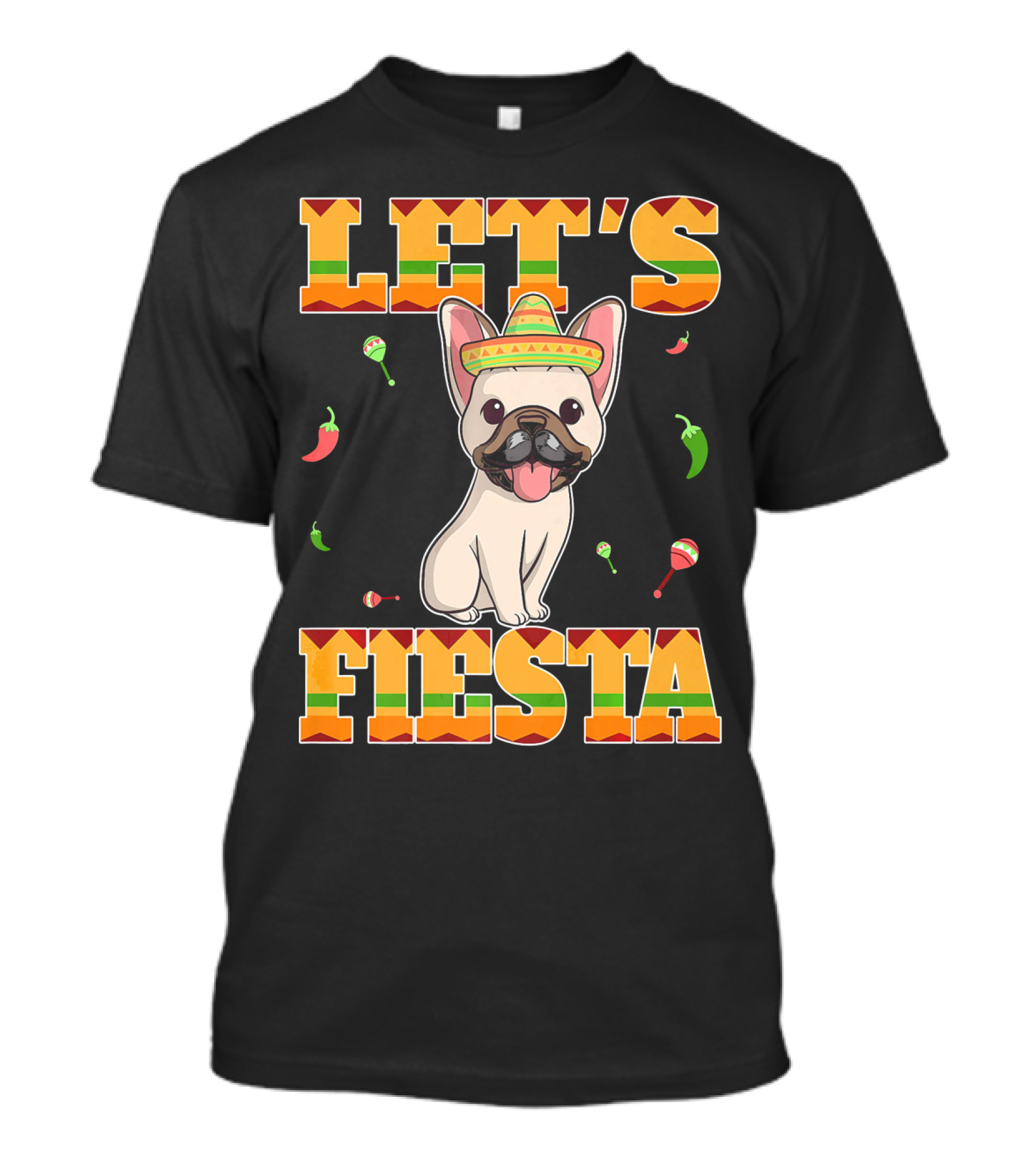 Let's Fiesta French Bulldog Sombrero Maracas Peppers Cinco De Mayo T-Shirt