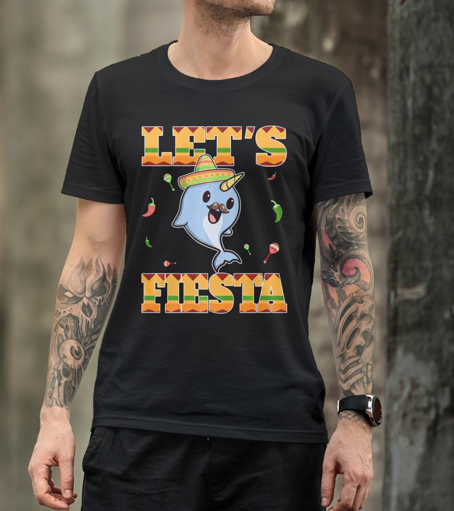 Let's Fiesta Narwhal Cinco De Mayo Mexican Party T-Shirt