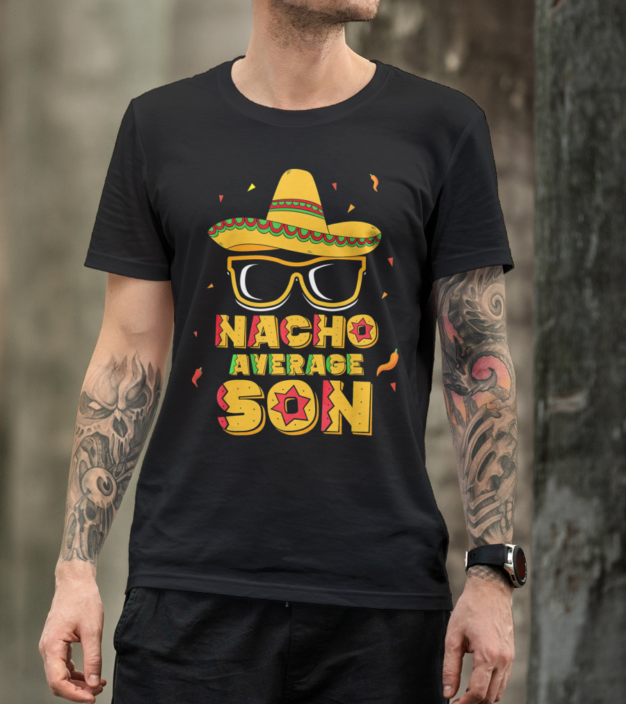Nacho Average Son Cinco De Mayo Sombrero And Sunglasses T-Shirt