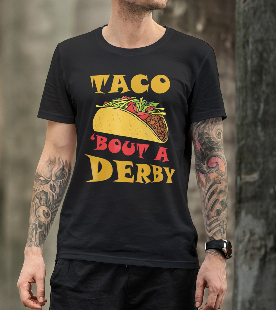 Taco 'Bout A Derby Cinco De Mayo Horse Racing Fiesta T-Shirt