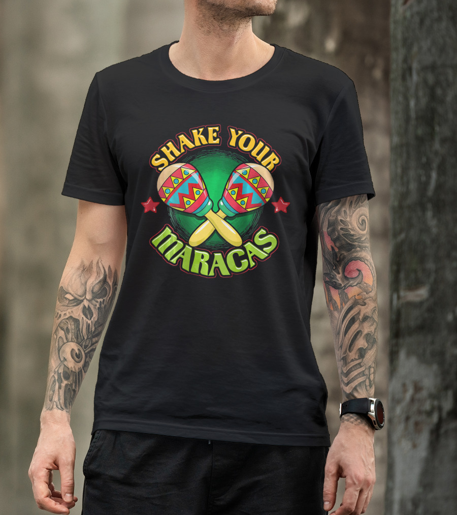 Shake Your Maracas Funny Fiesta Cinco De Mayo Pun T-Shirt