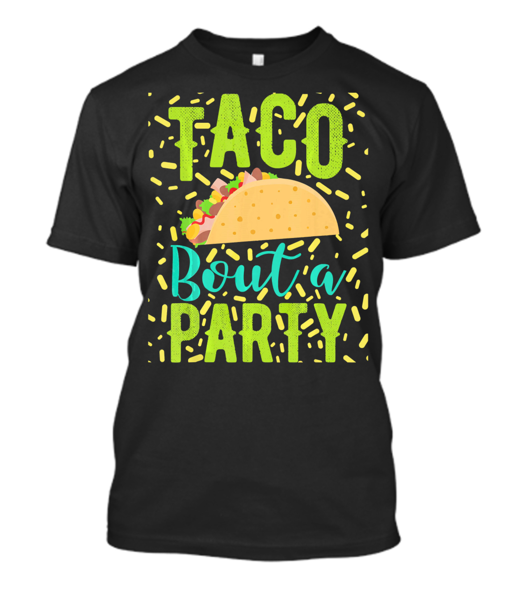 Taco Bout A Party Cinco De Mayo T-Shirt