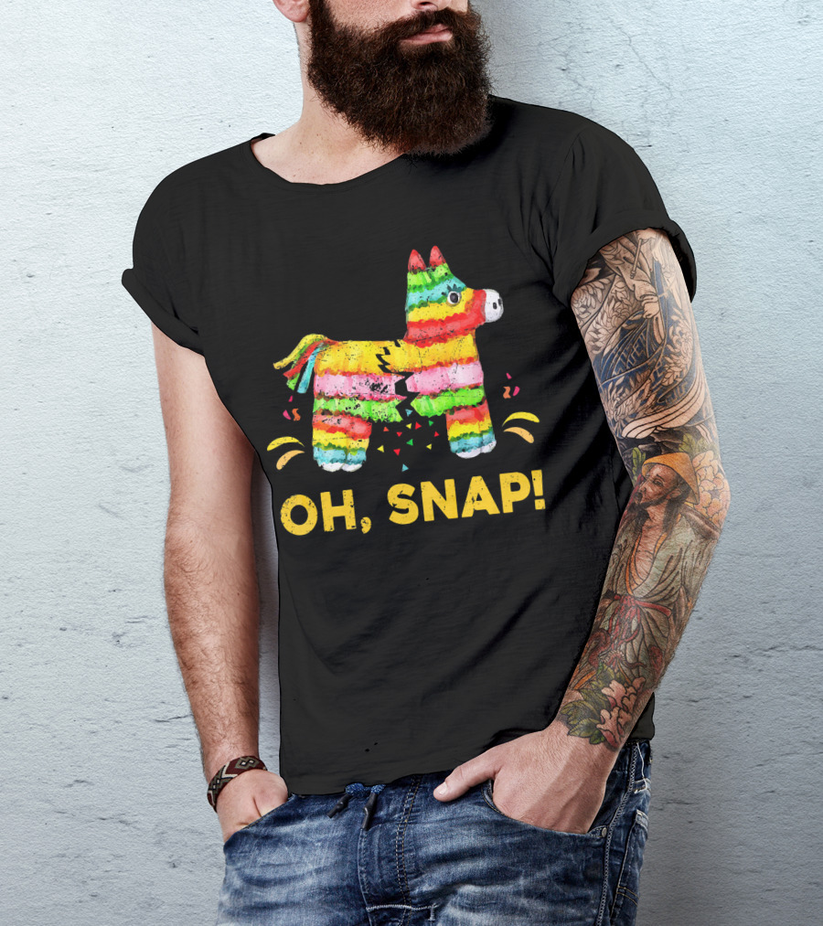 Oh Snap Pinata Funny Cinco De Mayo Mexic T-Shirt