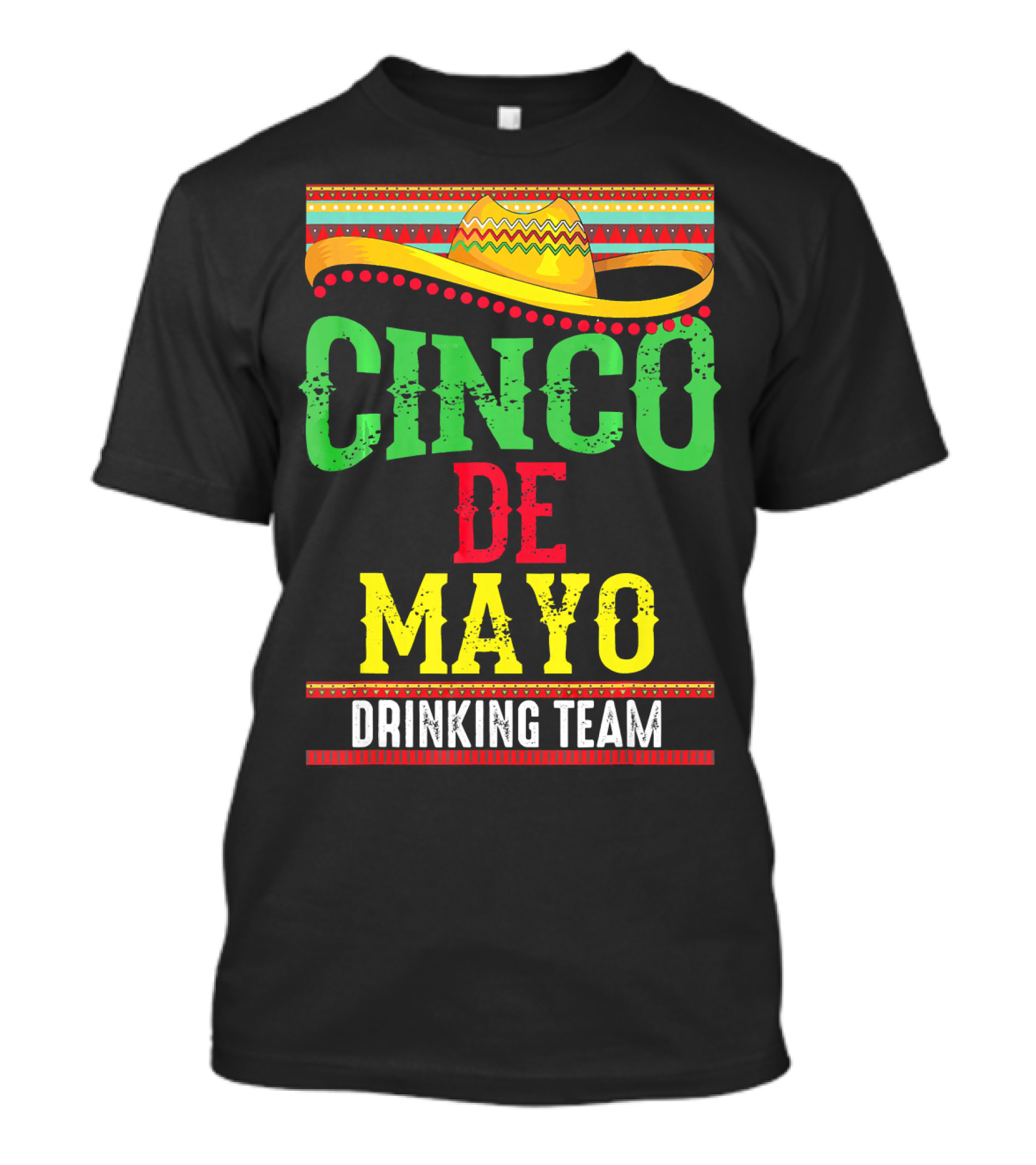 Cinco De Mayo Drinking Team Sombrero Fiesta T-Shirt