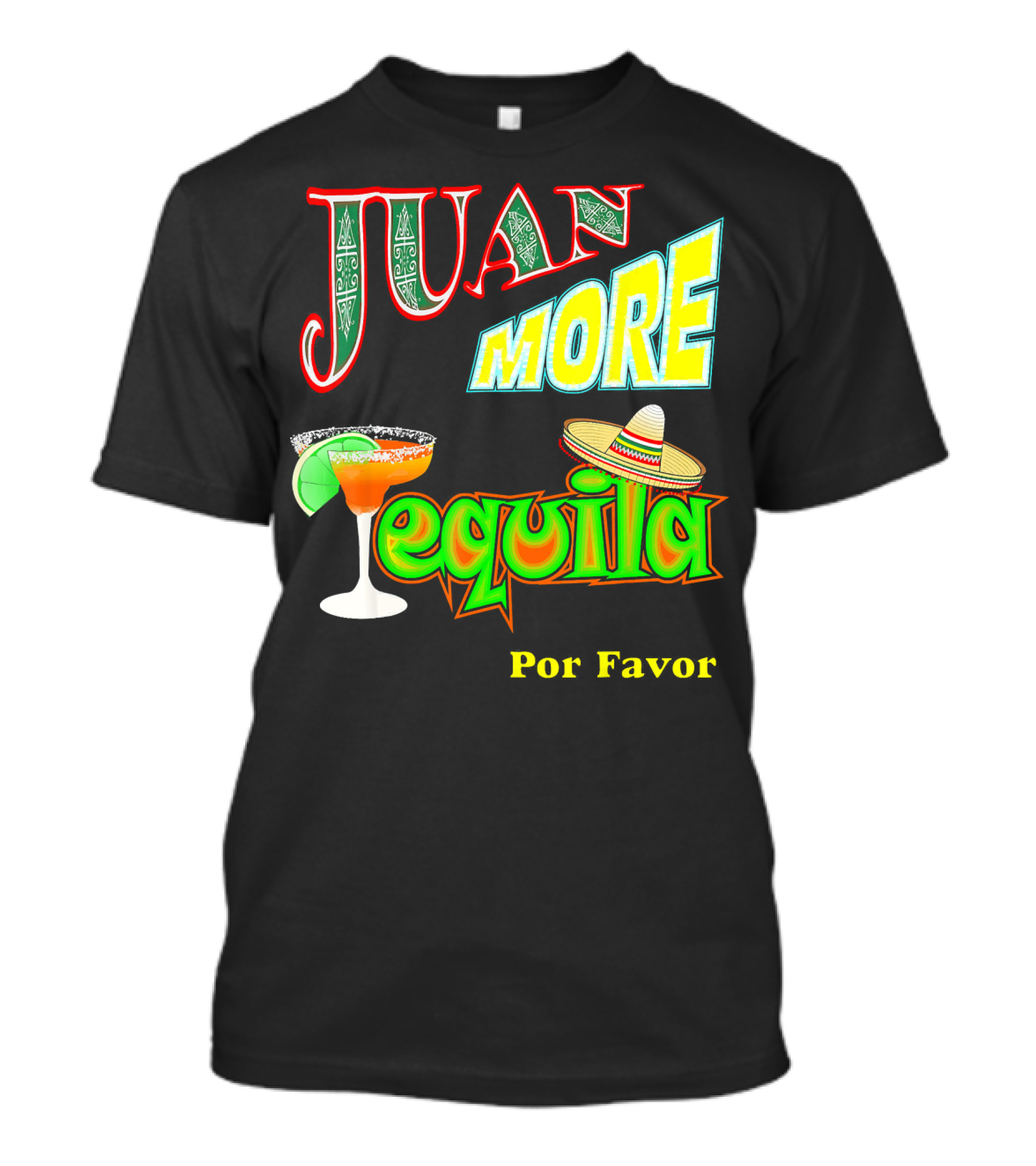 Juan More Tequila Por Favor Mexican Cinco De Mayo T-Shirt