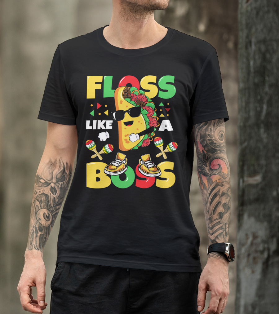 Floss Like A Boss Taco Dance Cinco De Mayo Celebration🌮 T-Shirt