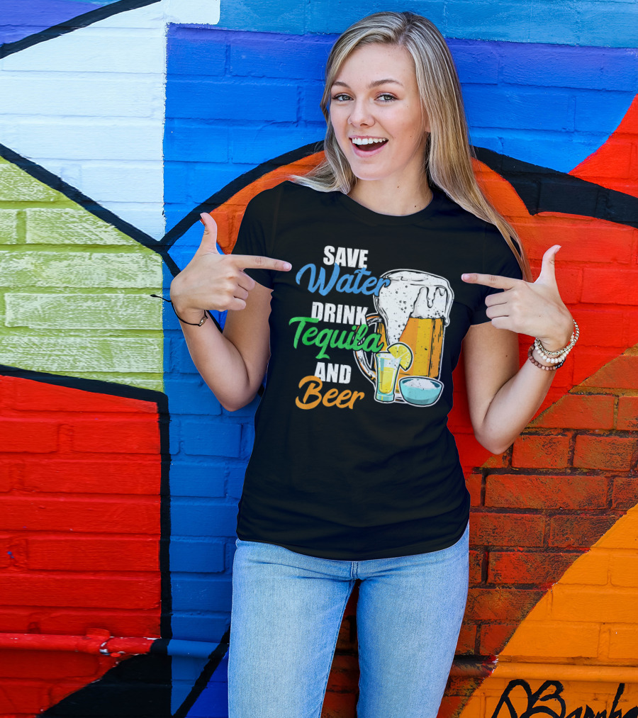 Save Water Drink Tequila And Beer Cinco Fiesta T-Shirt