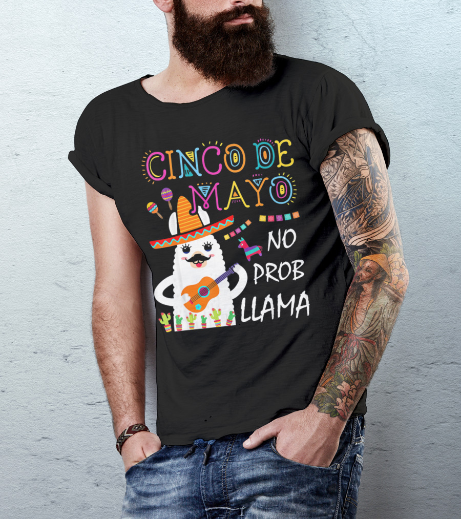Cinco De Mayo No Prob Llama Sombrero Guitar Maracas Cactus Fiesta T-Shirt