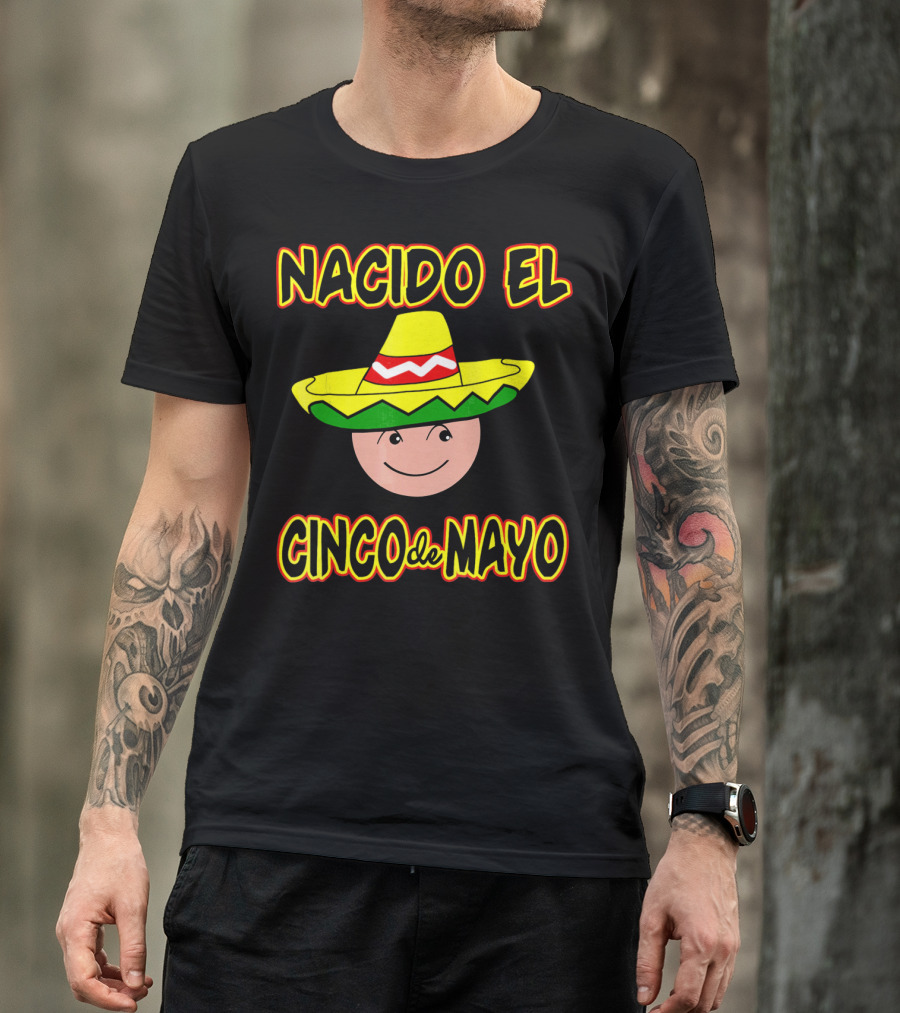 Nacido El Cinco De Mayo Birthday Sombrero Face T-Shirt