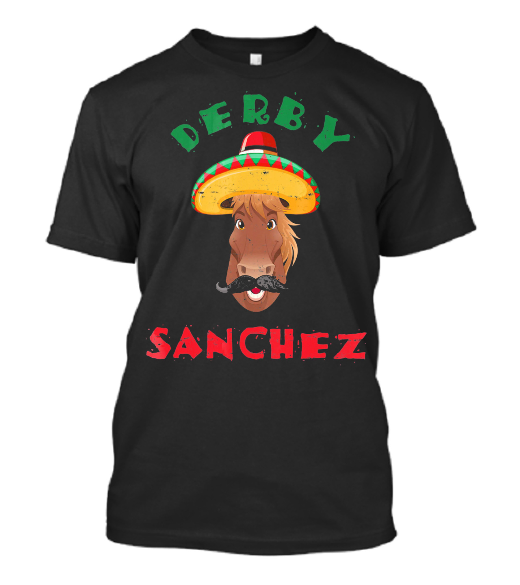 Derby Sanchez Cinco De Mayo Horse With Sombrero And Mustache T-Shirt