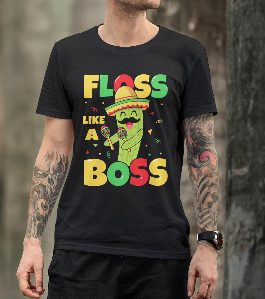 Floss Like A Boss Sombrero Maracas Fiesta Cinco De Mayo Celebrations T-Shirt