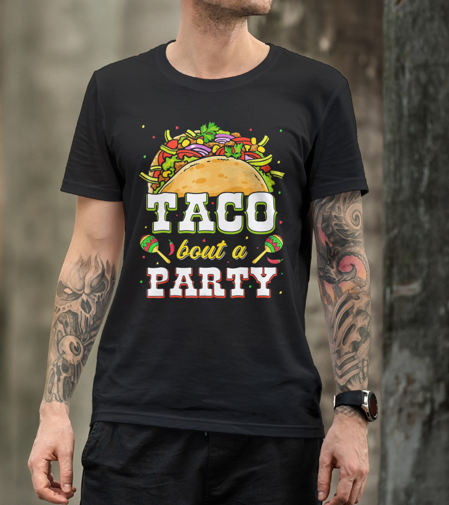 Taco Bout A Party With Colorful Maracas And Taco Design For Taco Tuesday T-Shirt
