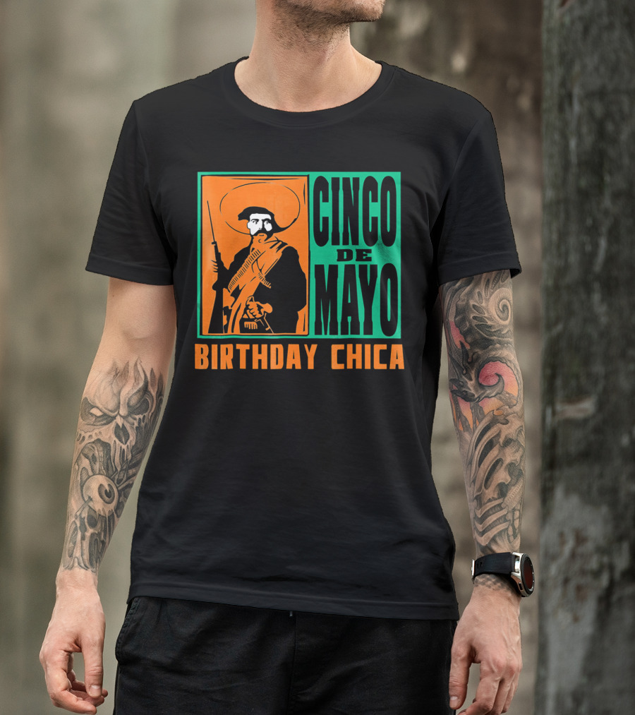 Cinco De Mayo Birthday Chica Mexican Revolutionary T-Shirt