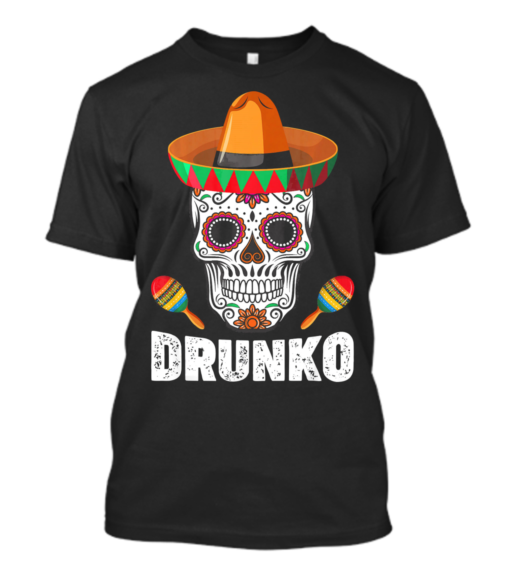 Cinco De Mayo Mexican Hat Drunk Sugar Skull Maracas Drinko De Mayo T-Shirt