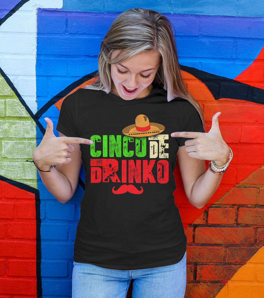 Cinco De Drinko Funny Sombrero Mustache Mexican T-Shirt