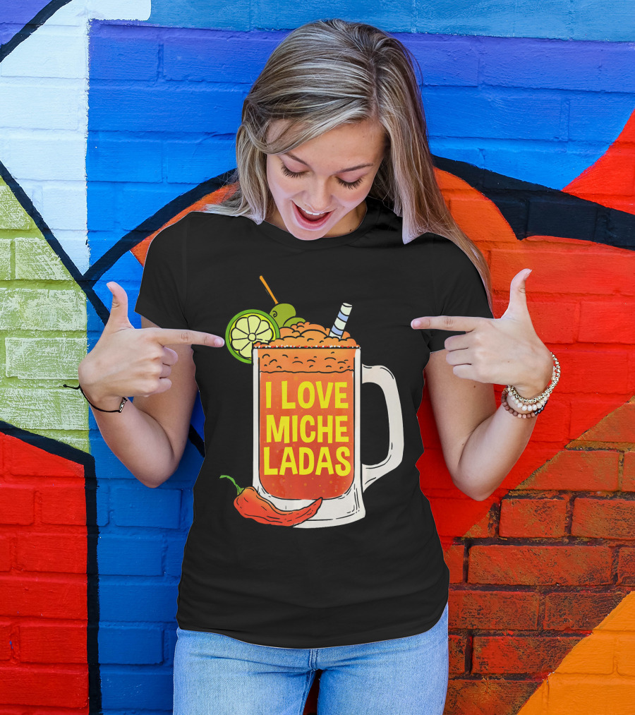 I Love Micheladas Lime And Chili Drink Cinco T-Shirt
