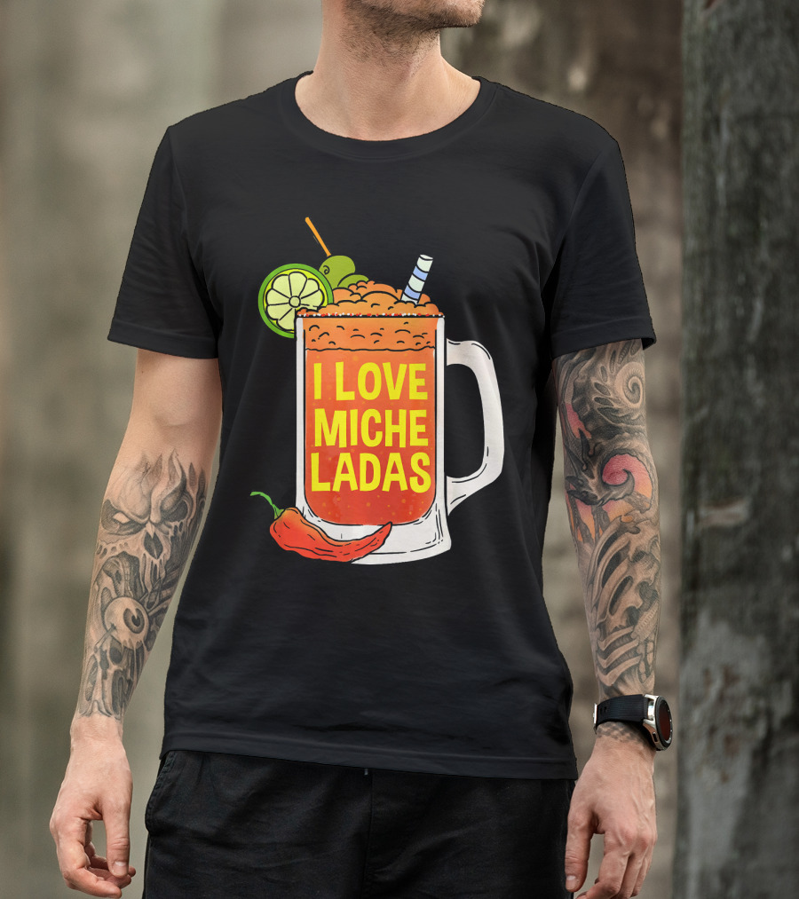 I Love Micheladas Lime And Chili Drink Cinco T-Shirt