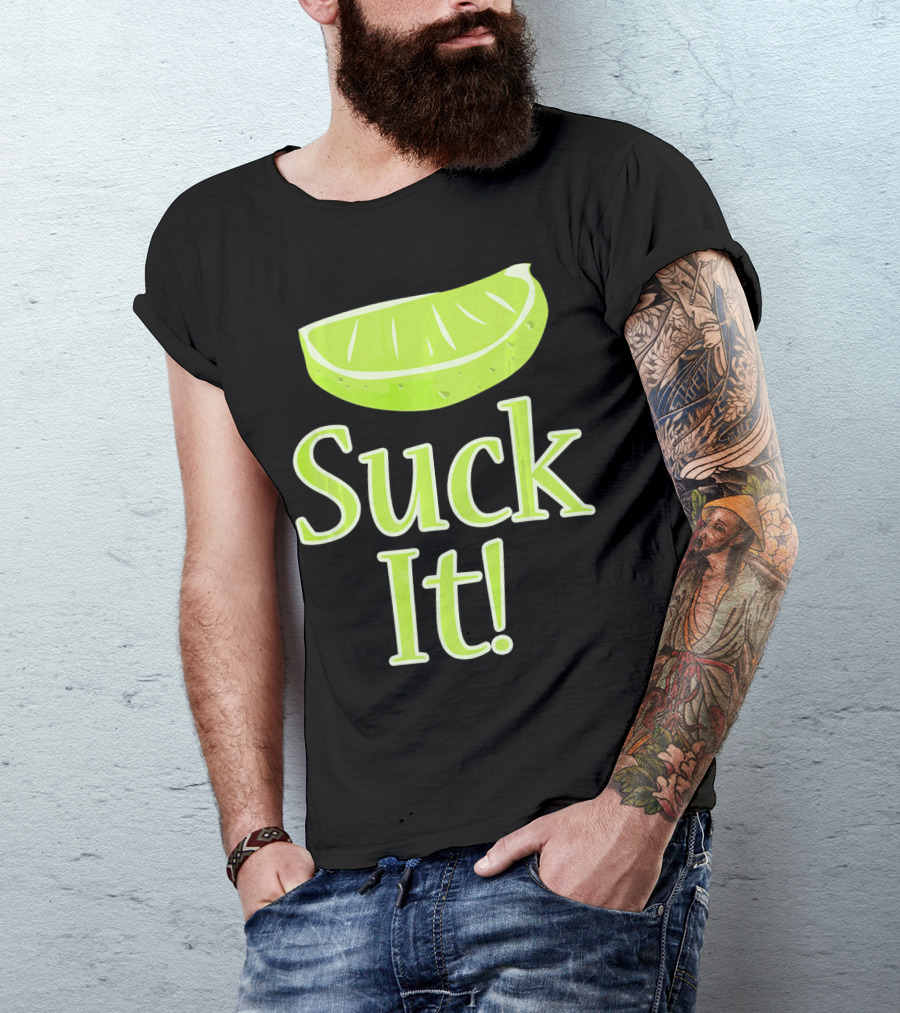 Lime Slice Suck It Tequila Fun T-Shirt