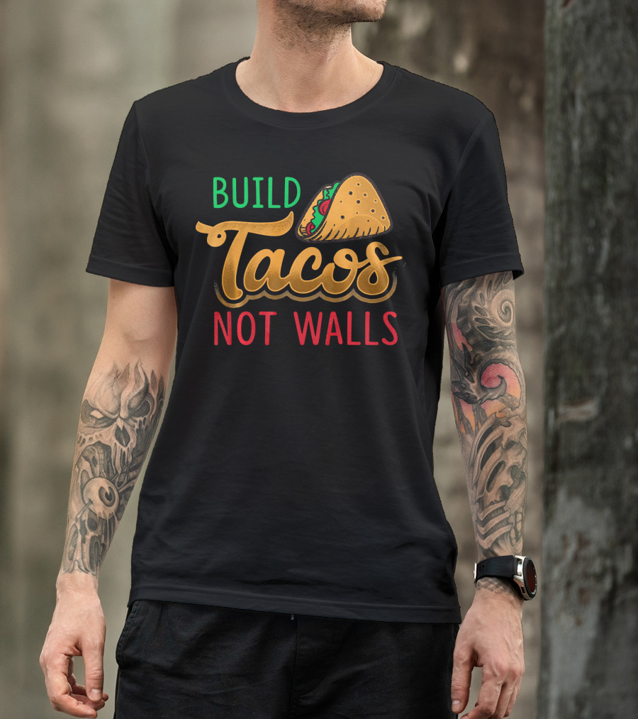 Build Tacos Not Walls Taco Graphic Cinco De Mayo T-Shirt