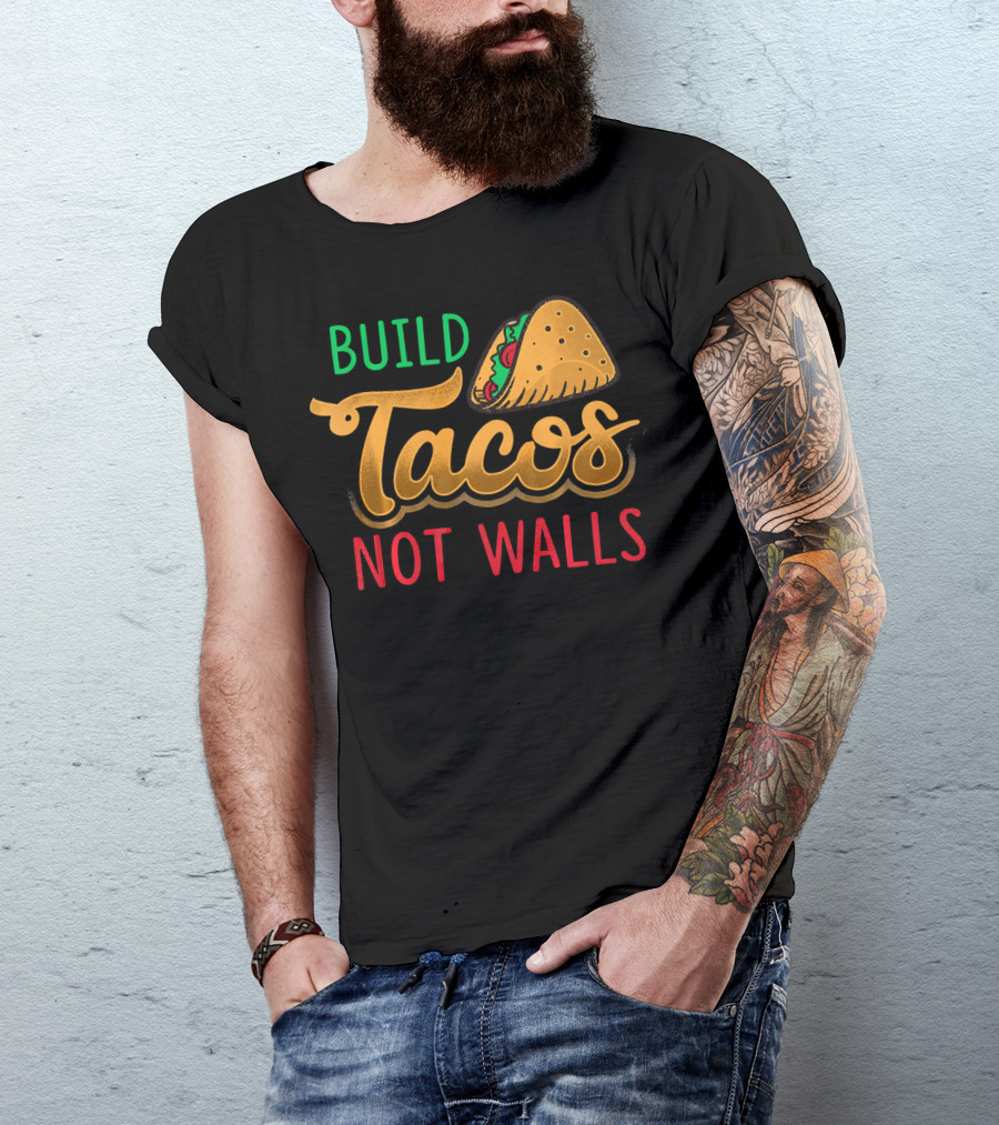 Build Tacos Not Walls Taco Graphic Cinco De Mayo T-Shirt