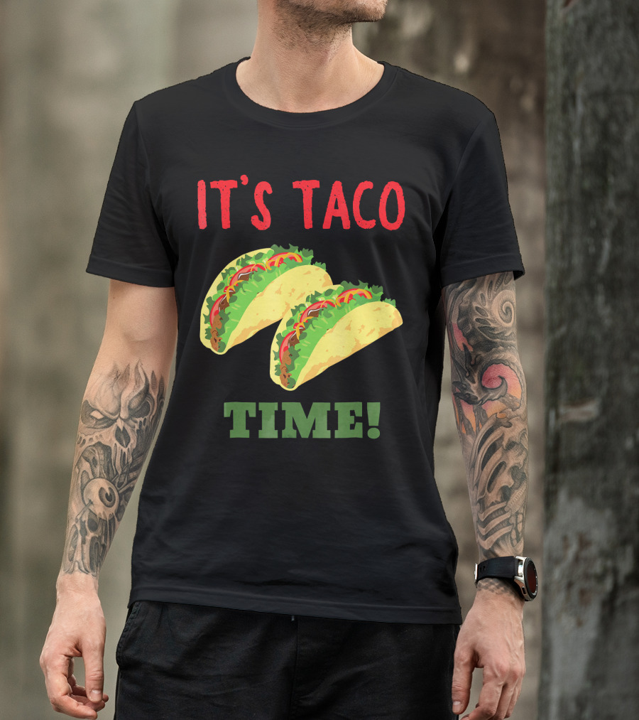 Cinco De Mayo It's Taco Time Funny T-Shirt