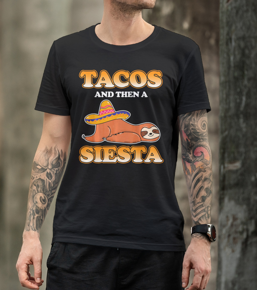 Tacos And Then A Siesta Sloth Sombrero Cinco De Mayo T-Shirt