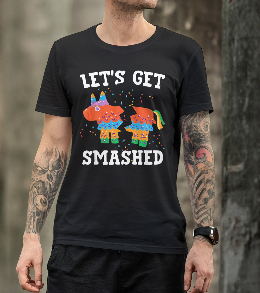 Let's Get Smashed Colorful Piñata Party T-Shirt