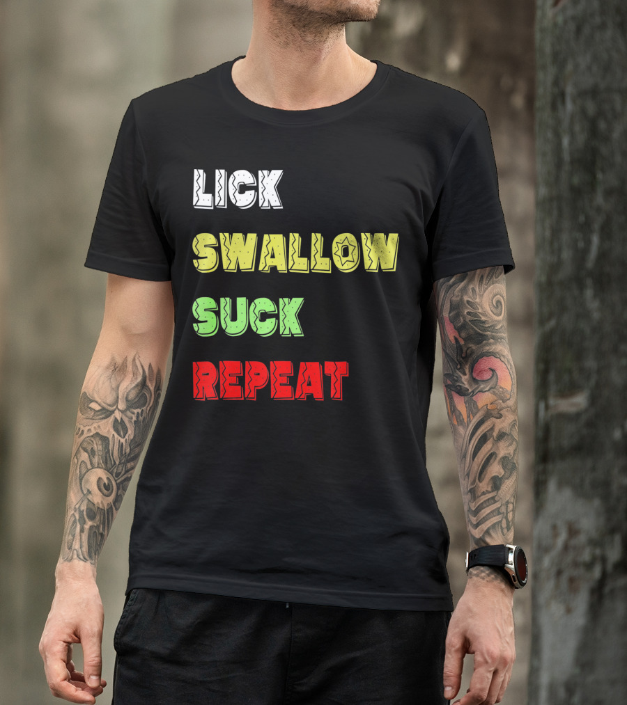 Cinco De Mayo Lick Swallow Suck Repeat Colorful Text Sequence T-Shirt