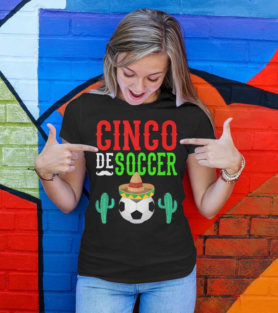 Cinco De Soccer Funny Mexico Sombrero Cactus T-Shirt