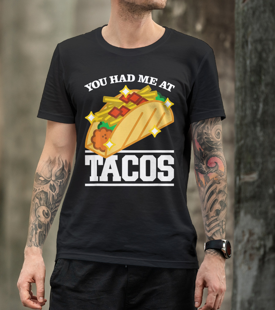 You Had Me At Tacos With Stars Cinco De Mayo T-Shirt