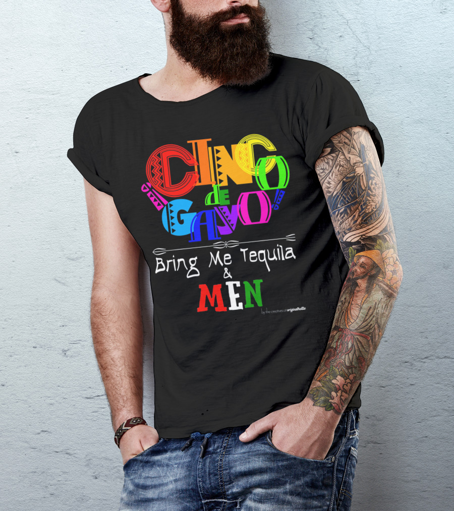 Cinco De Gayo Bring Me Tequila And Men T-Shirt