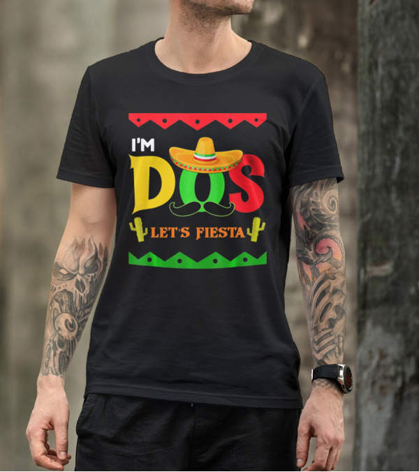 I'm Dos Let's Fiesta Sombrero Cactus Cinco De Mayo T-Shirt