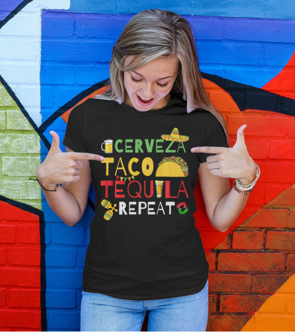 Cerveza Taco Tequila Repeat Cinco De Mayo Fiesta Sombrero Maracas T-Shirt