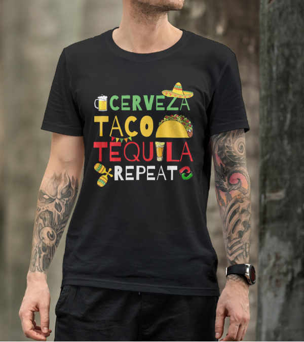 Cerveza Taco Tequila Repeat Cinco De Mayo Fiesta Sombrero Maracas T-Shirt