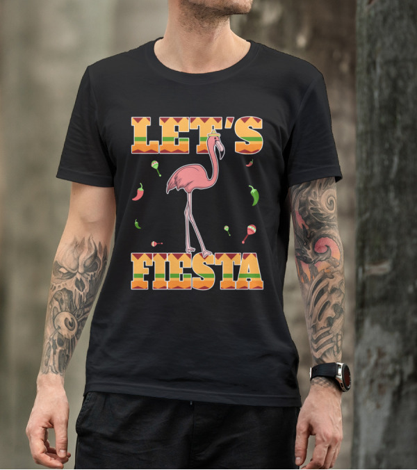 Let's Fiesta Flamingo Cinco De Mayo Mexic Peppers Maracas Fun T-Shirt