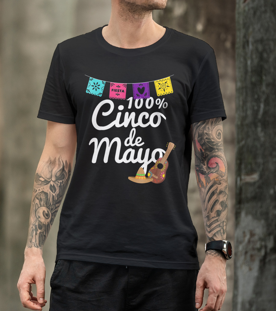 100% Cinco De Mayo Fiesta With Guitar And Sombrero T-Shirt