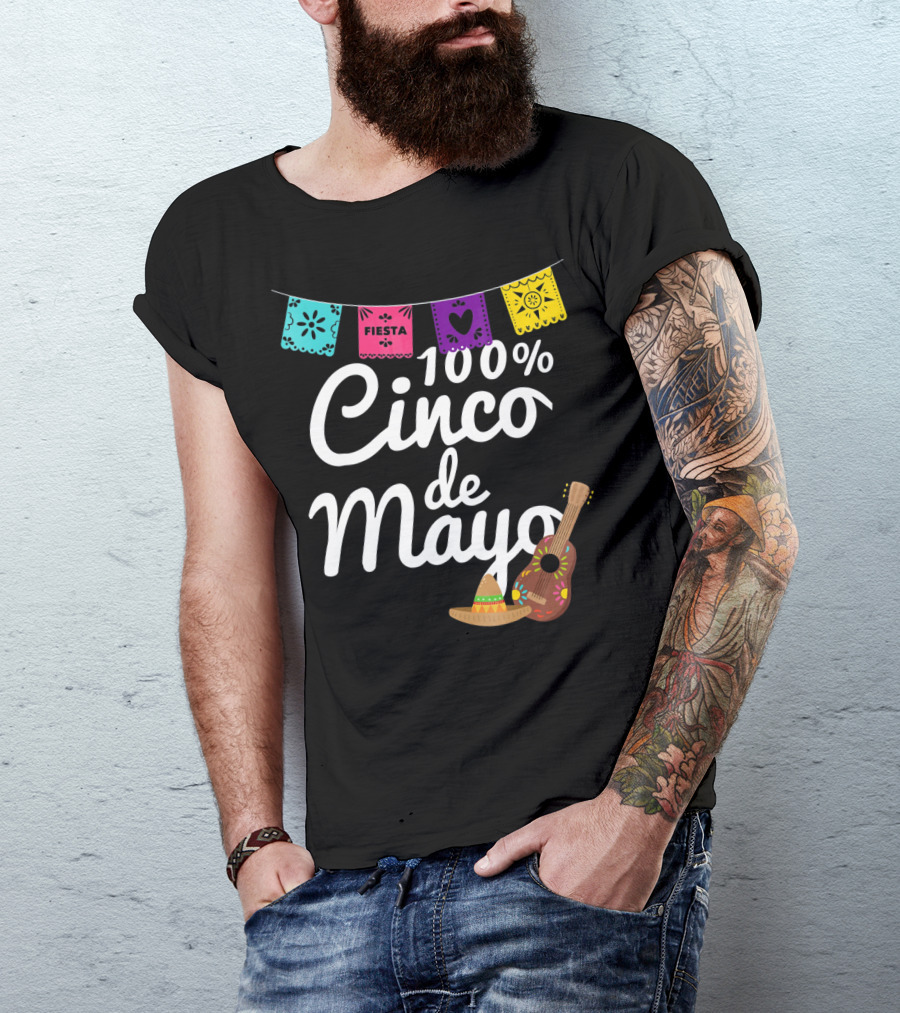 100% Cinco De Mayo Fiesta With Guitar And Sombrero T-Shirt