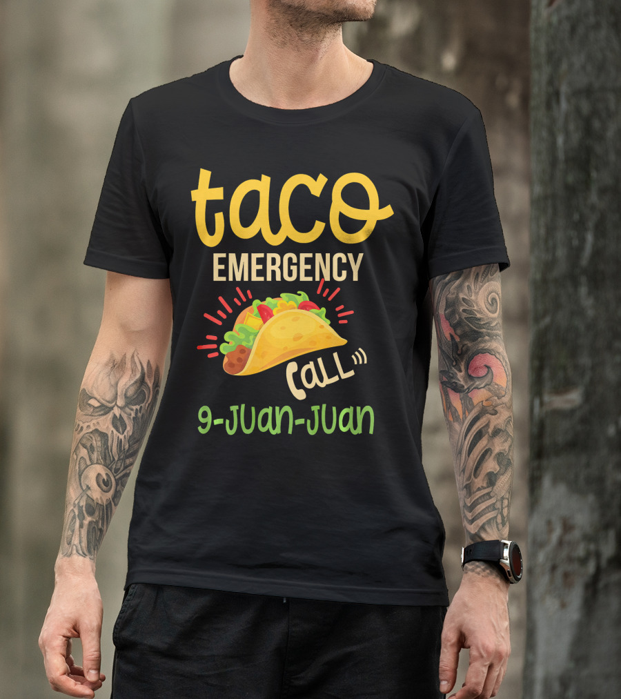 Taco Emergency Call 9 Juan Juan Funny Playful T-Shirt
