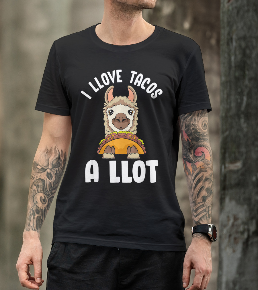 I Llove Tacos A Llot Taco Llama Cinco De Mayo Fun T-Shirt