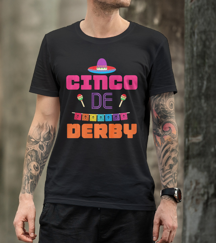 Cinco De Derby Sombrero Maracas Papel Picado T-Shirt